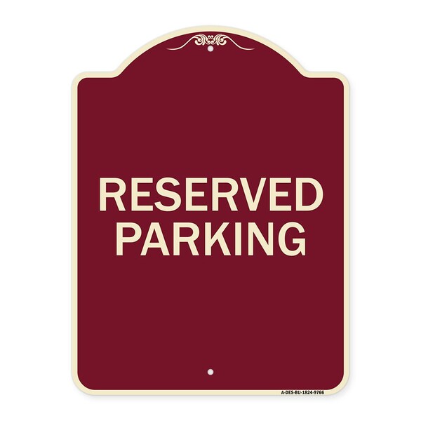 Signmission Designer Series-Reserved Parking 1, Burgungy Heavy-Gauge Aluminum, 24" x 18", BU-1824-9766 A-DES-BU-1824-9766 - main